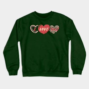 I love you Crewneck Sweatshirt